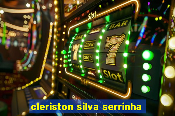 cleriston silva serrinha